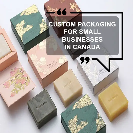 Custom Packaging for Small Businesses in Canada